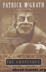 The Grotesque by McGrath Patrick