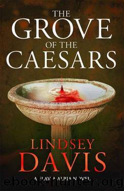 The Grove of the Caesars: Flavia Albia 8 by Lindsey Davis