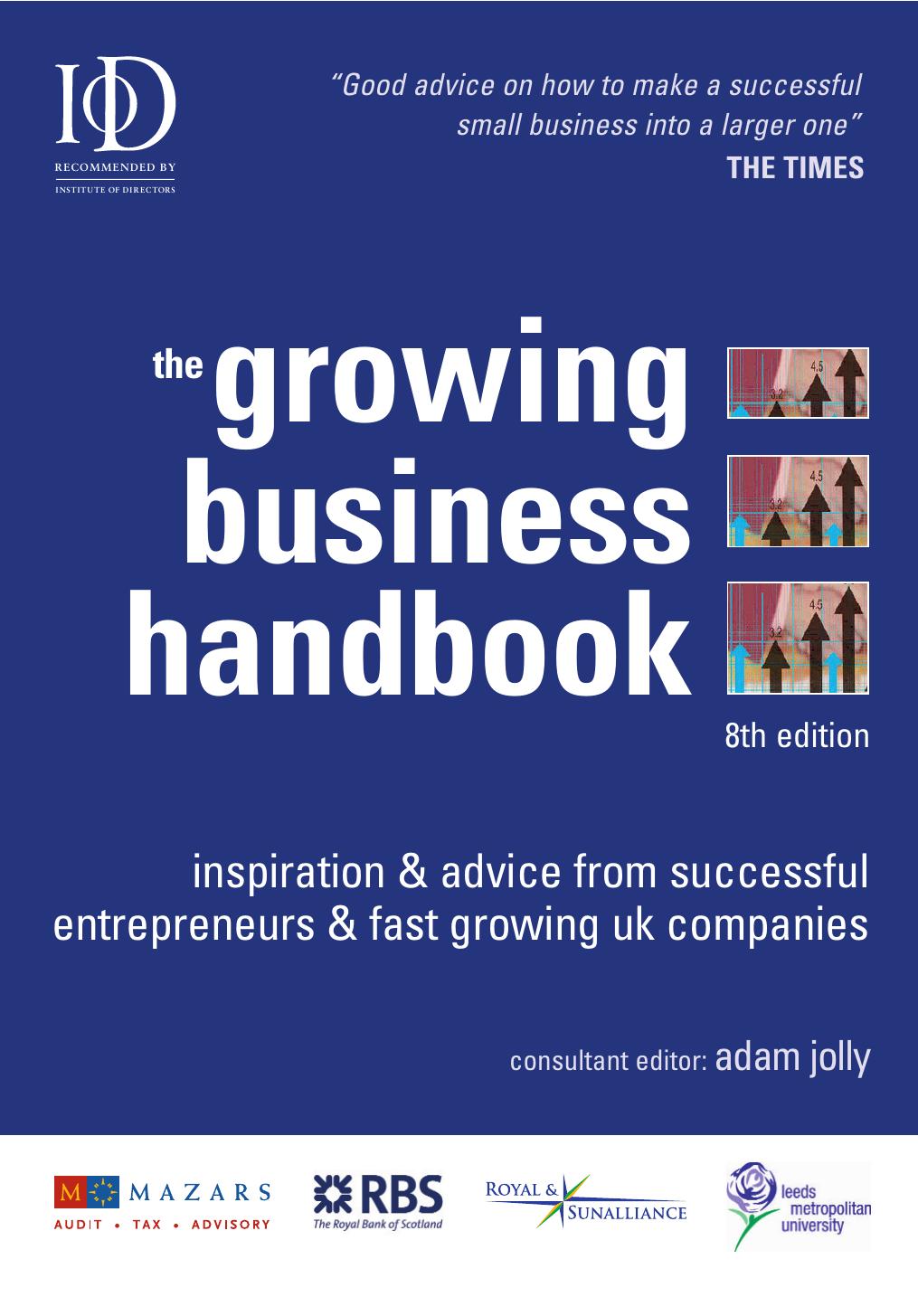 The Growing Business Handbook: Inspiration & Advice from Successful Entrepeneurs & Fast Growing UK Companies by Adam Jolly