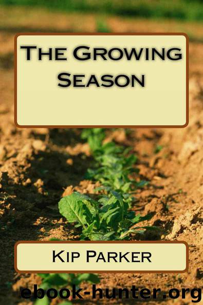 The Growing Season (The Rememberer's Tales Book 2) by Parker Kip