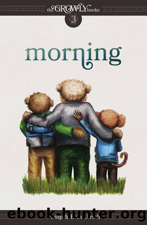 The Growly Books: Morning by Ulrich Philip & Ulrich Erin