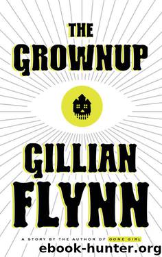 The Grownup by Gillian Flynn