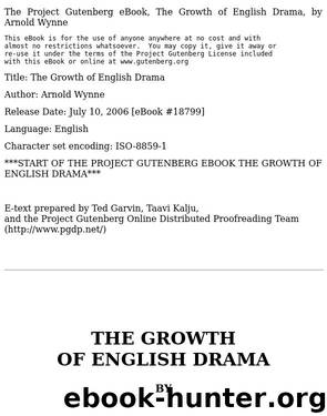 The Growth of English Drama by Arnold Wynne