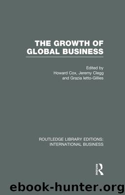 The Growth of Global Business by Ietto-Gillies Grazia. Clegg Jeremy Cox Howard