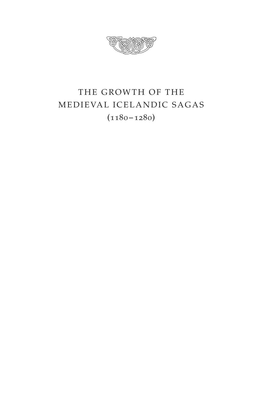 The Growth of the Medieval Icelandic Sagas (1180-1280) by Theodore Murdock Andersson