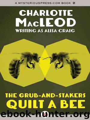 The Grub-and-Stakers Quilt a Bee by Charlotte MacLeod