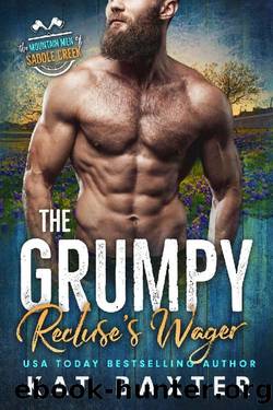 The Grumpy Recluse's Wager: A Grumpy NeighborSunshine Curvy Girl Romance (The Mountain Men of Saddle Creek Book 1) by Kat Baxter