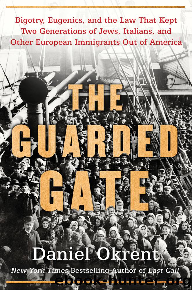 The Guarded Gate by Daniel Okrent