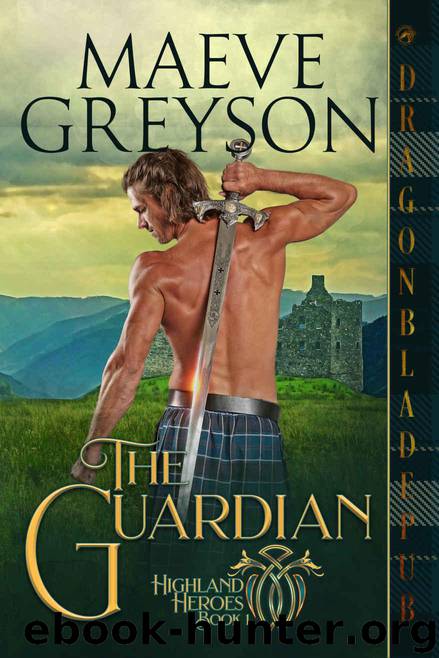 The Guardian (Highland Heroes Book 1) by Greyson Maeve & Publishing Dragonblade