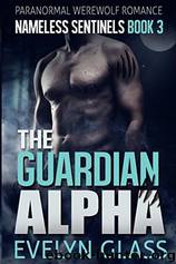 The Guardian Alpha by Evelyn Glass
