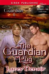 The Guardian Pug [Guardian 1] (Siren Publishing Classic ManLove) by Lacey Denair
