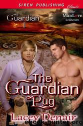 The Guardian Pug [Guardian 1] by Lacey Denair
