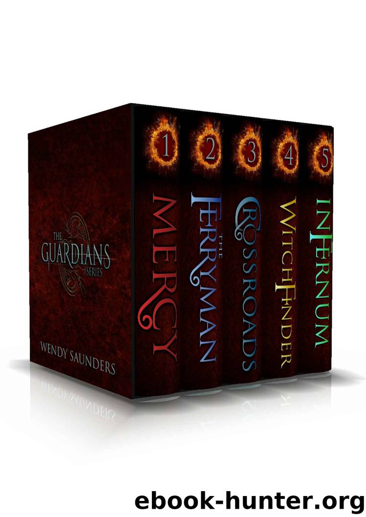 The Guardians Complete Series 1 Box Set: Contains Mercy, The Ferryman, Crossroads, Witchfinder, Infernum by Wendy Saunders