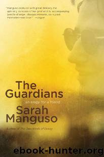 The Guardians by Sarah Manguso