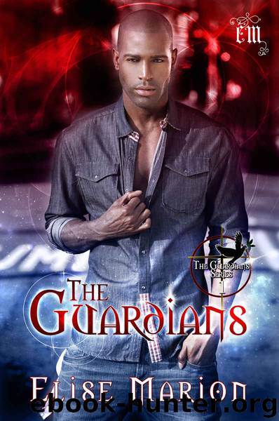 The Guardians: An Urban Fantasy Romance by Elise Marion