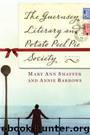 The Guernsey Literary and Potato Peel Pie Society by Mary Ann Shaffer; Annie Barrows