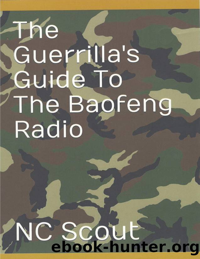 The Guerrilla's Guide To The Baofeng Radio by NC Scout by Unknown