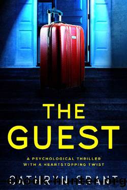 The Guest: A psychological thriller with a shocking twist by Cathryn Grant
