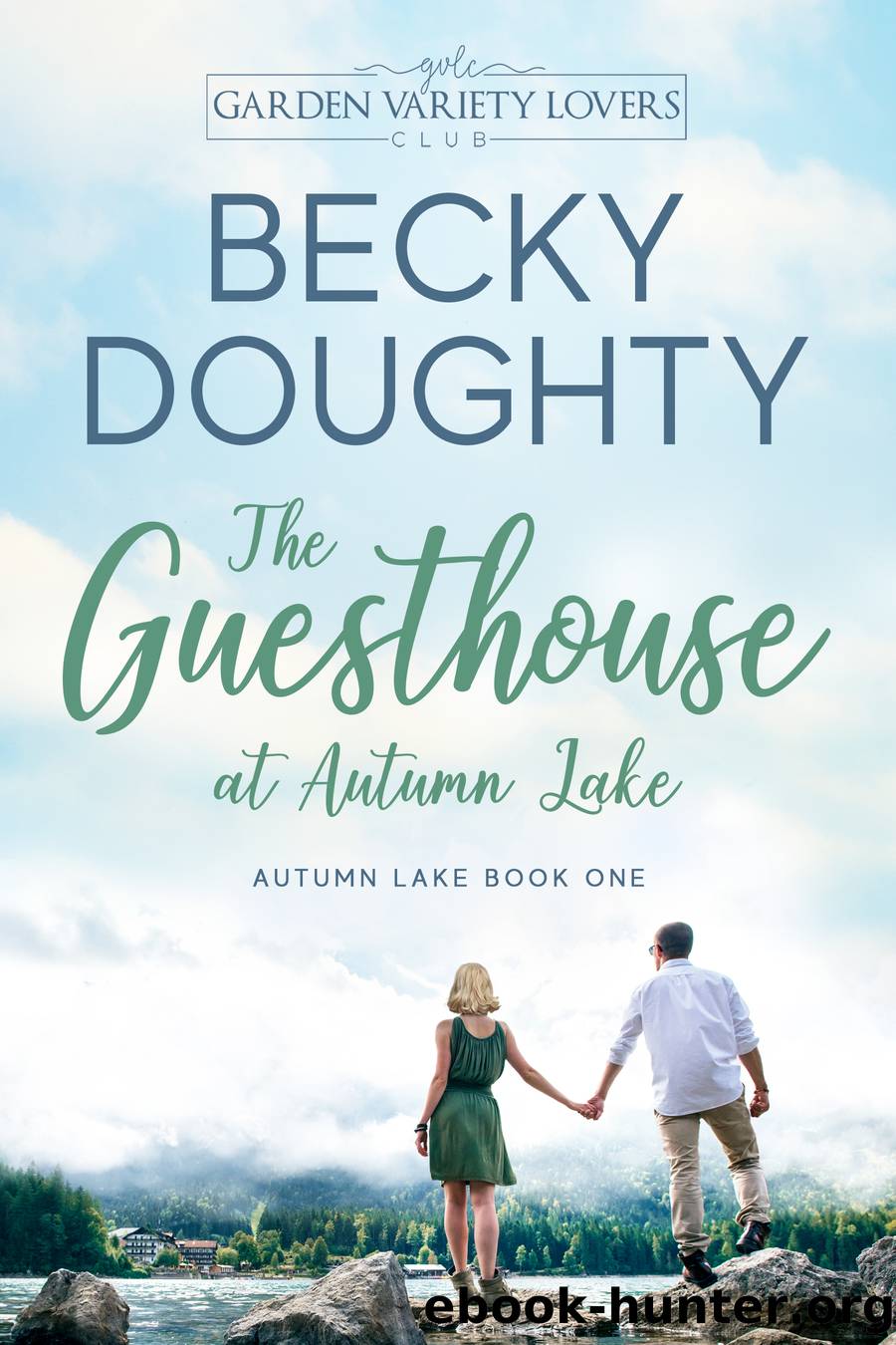 The Guesthouse at Autumn Lake by Becky Doughty