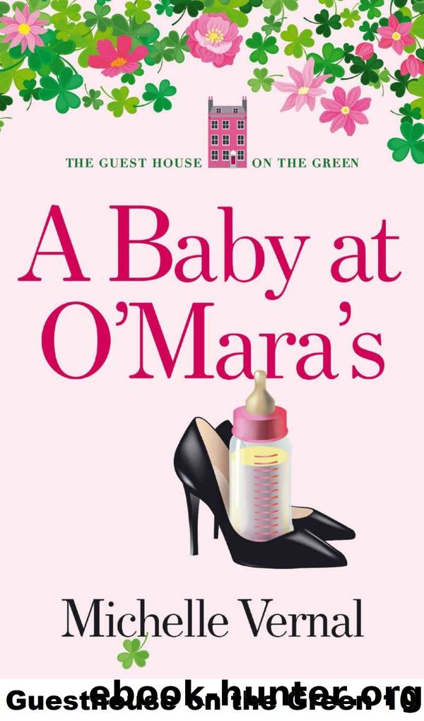 The Guesthouse on the Green 10.A Baby at O'Mara's by Michelle Vernal