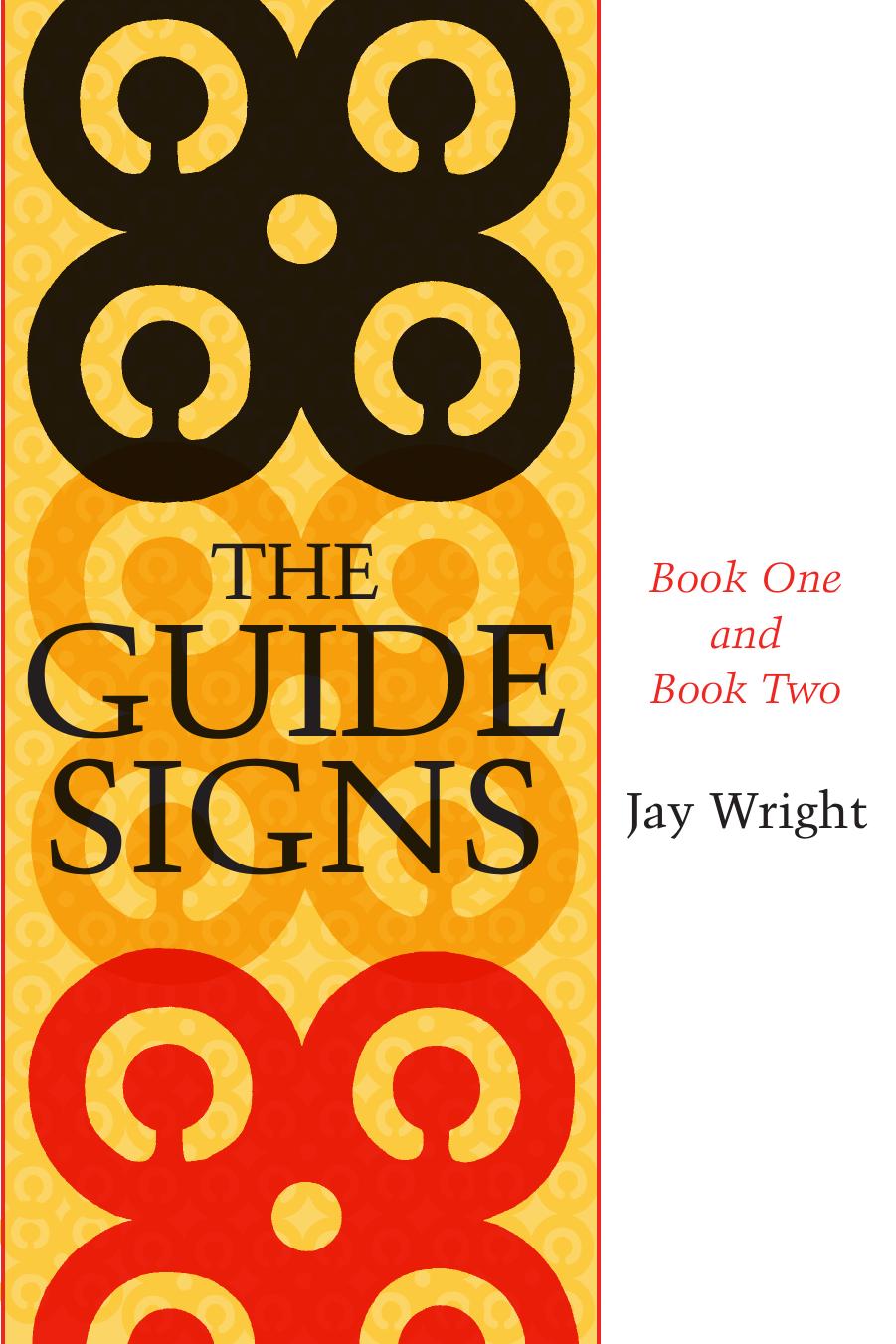 The Guide Signs, Books One and Two by Jay Wright