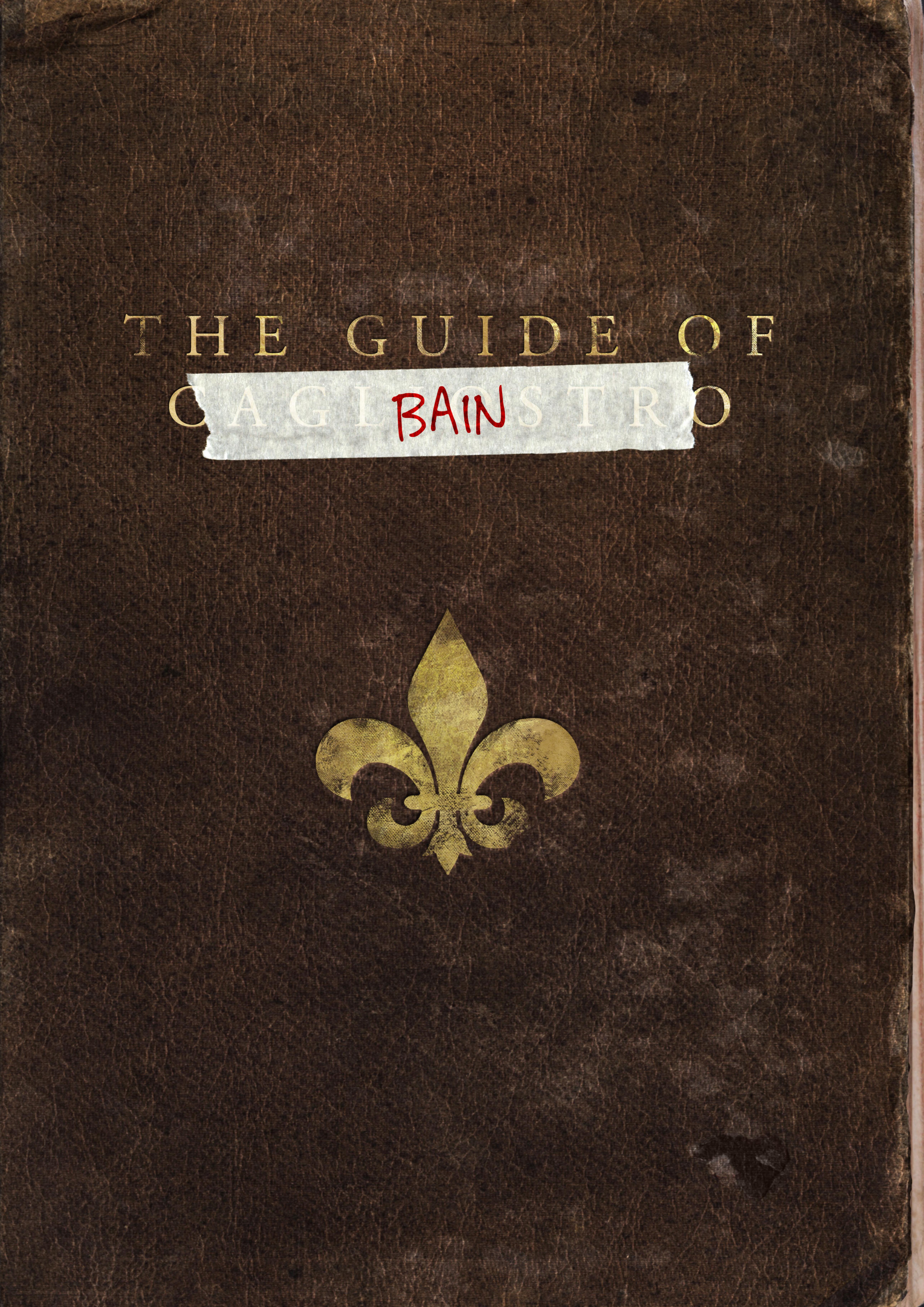 The Guide of Bain (Payday 2 Game Guide) by Various