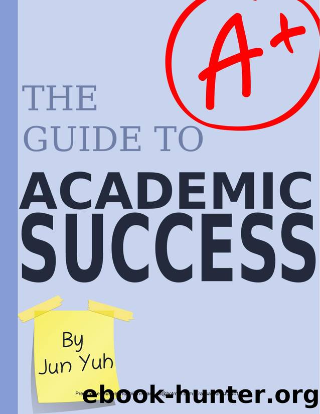 The Guide to Academic Success by Jun Yuh - free ebooks download