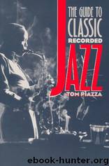 The Guide to Classic Recorded Jazz by Tom Piazza