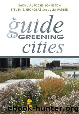 The Guide to Greening Cities by Sadhu Aufochs Johnston