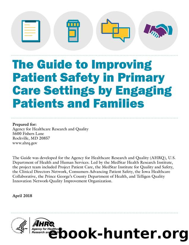 The Guide to Improving Patient Safety in Primary Care Settings by Engaging Patients and Families by Agency for Healthcare Research and Quality