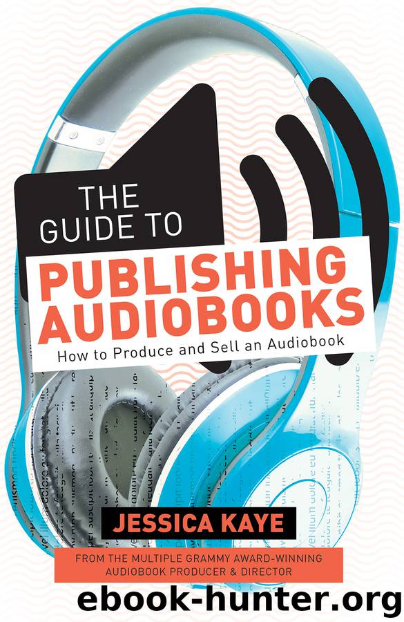 The Guide to Publishing Audiobooks by Jessica Kaye