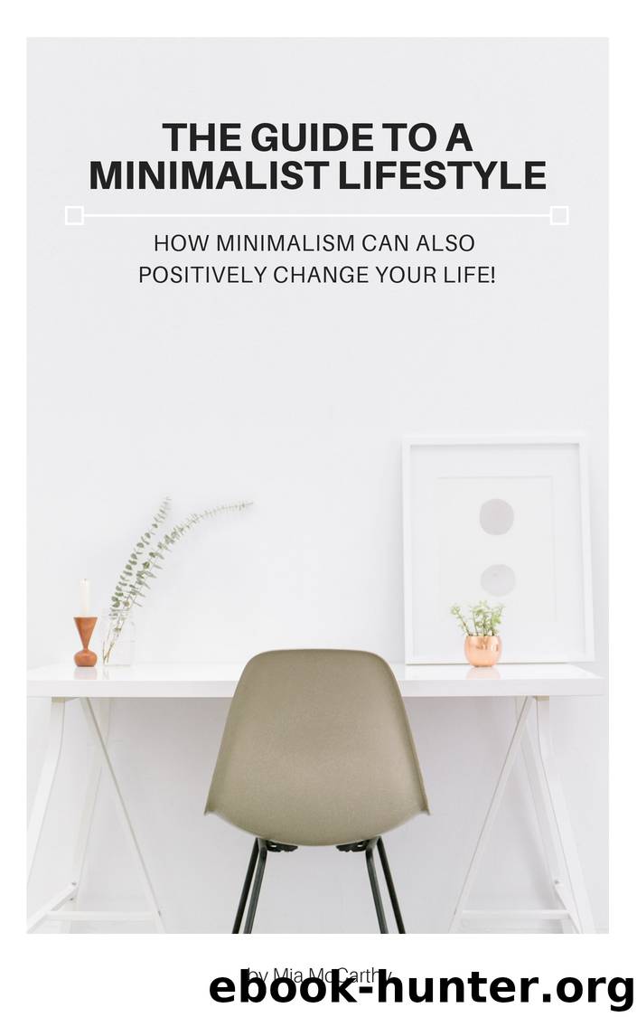 The Guide to a Minimalist Lifestyle by Mia McCarthy