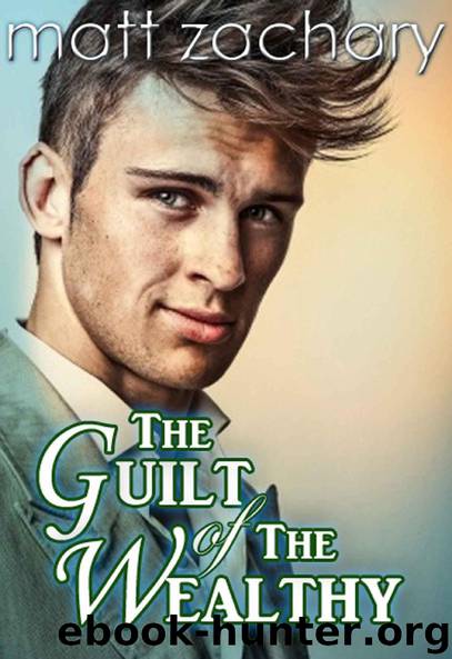 The Guilt of The Wealthy (The Billionaire Bachelor Series Book 1) by Matt Zachary
