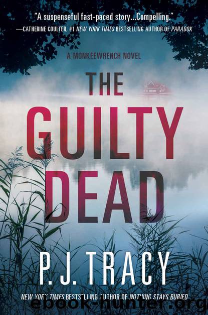 The Guilty Dead: Monkeewrench #9 by P. J. Tracy