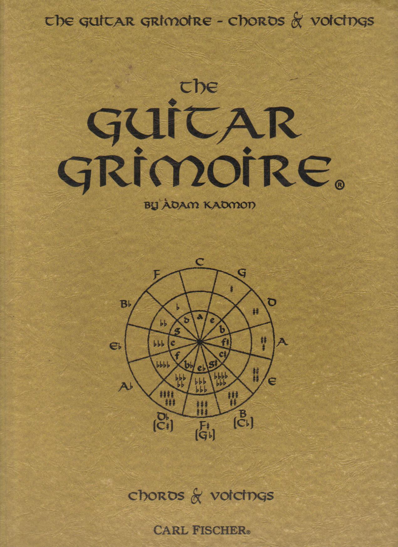 The Guitar Grimoire: A Compendium of Guitar Chords and Voicings by Adam Kadmon