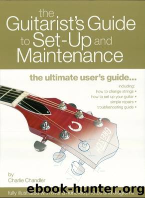 The Guitarist's Guide to Set-Up & Maintenance by Charlie Chandler