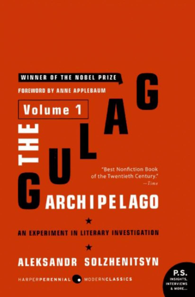 The Gulag Archipelago Volume 1: An Experiment in Literary Investigation by Aleksandr Solzhenitsyn