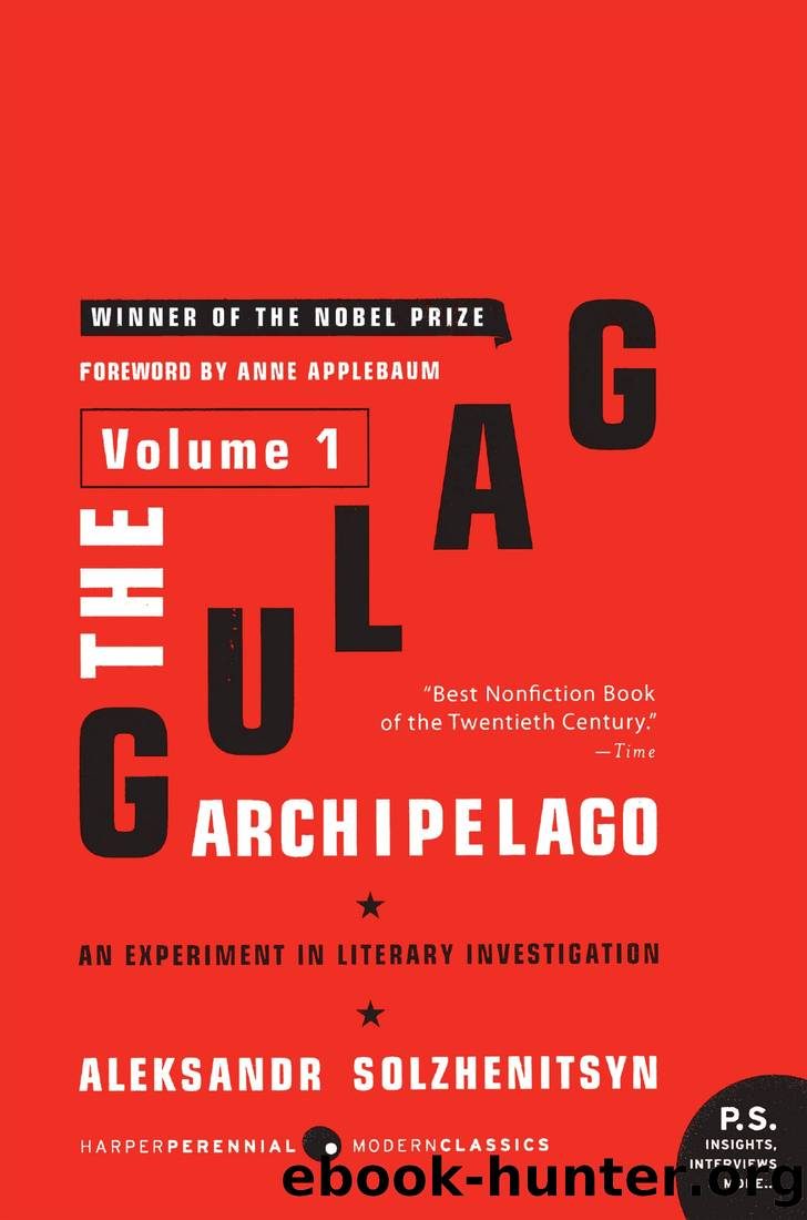 The Gulag Archipelago, Volume 1 by Aleksandr Solzhenitsyn