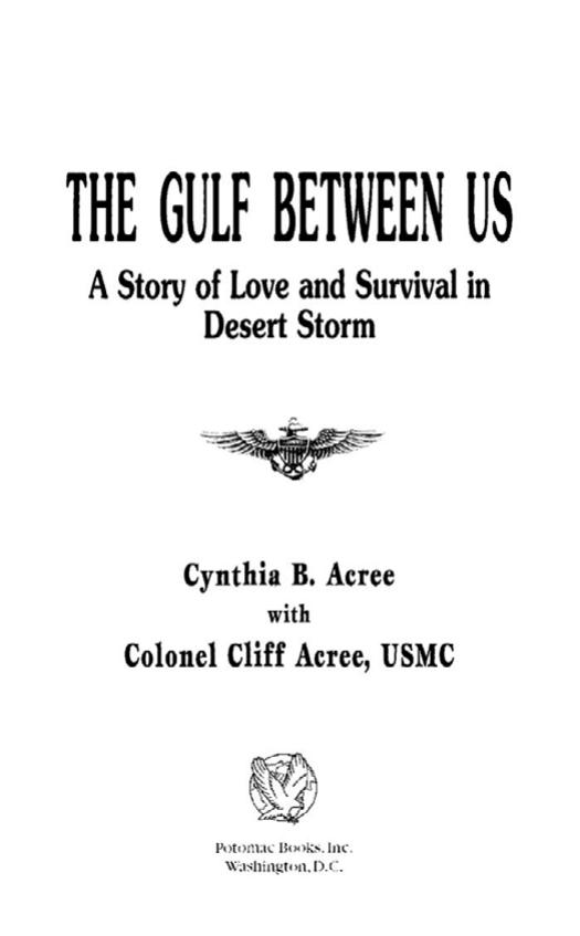 The Gulf Between Us: Love and Survival in Desert Storm by Cynthia Acree