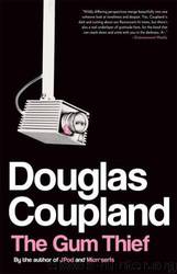 The Gum Thief: A Novel by Douglas Coupland