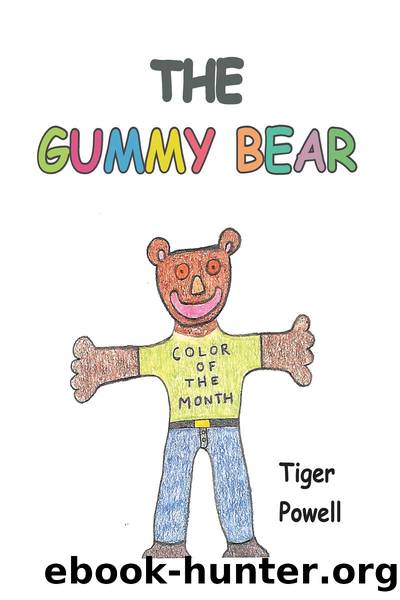 The Gummy Bear by Tiger Powell