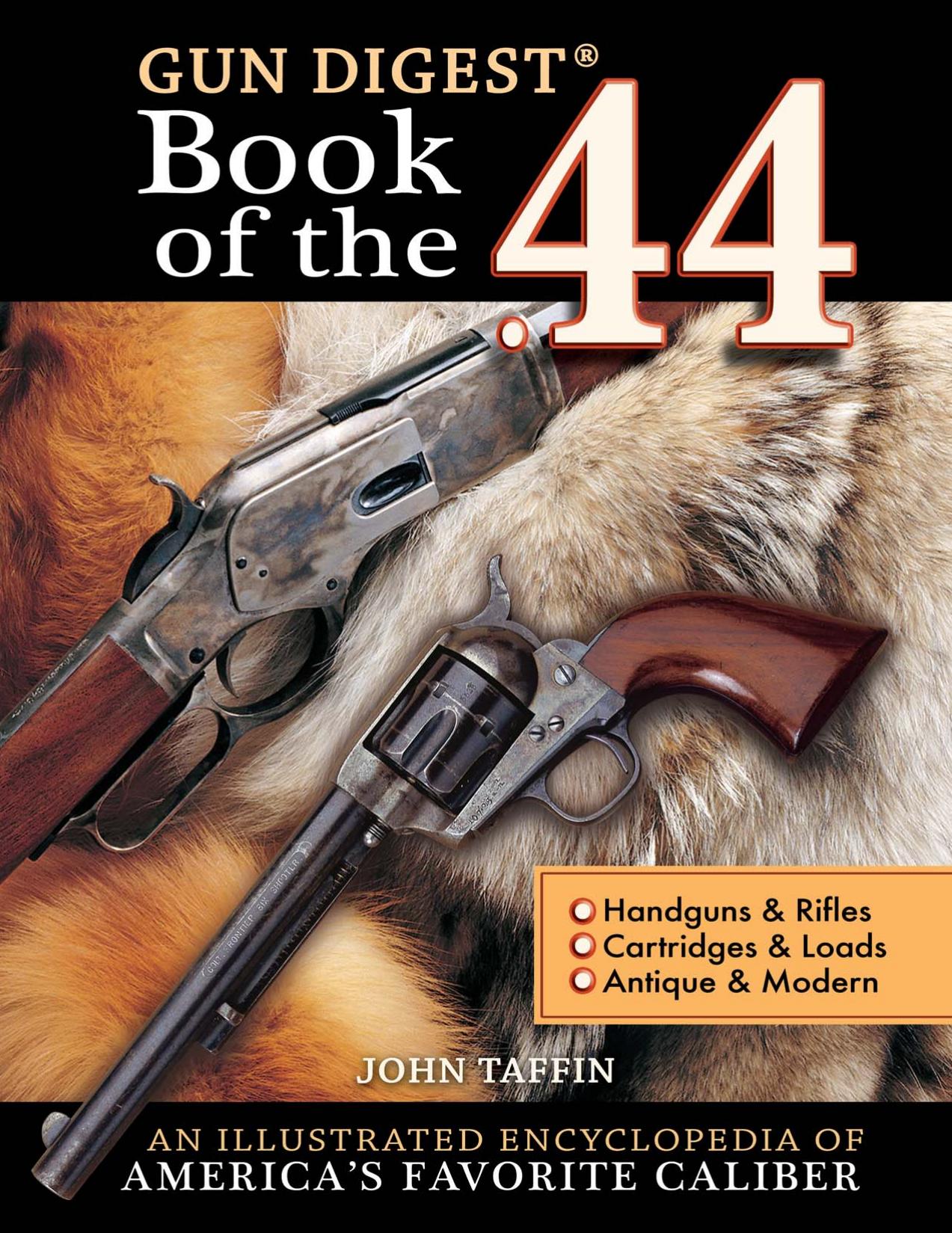 The Gun Digest Book of the .44 by John Taffin