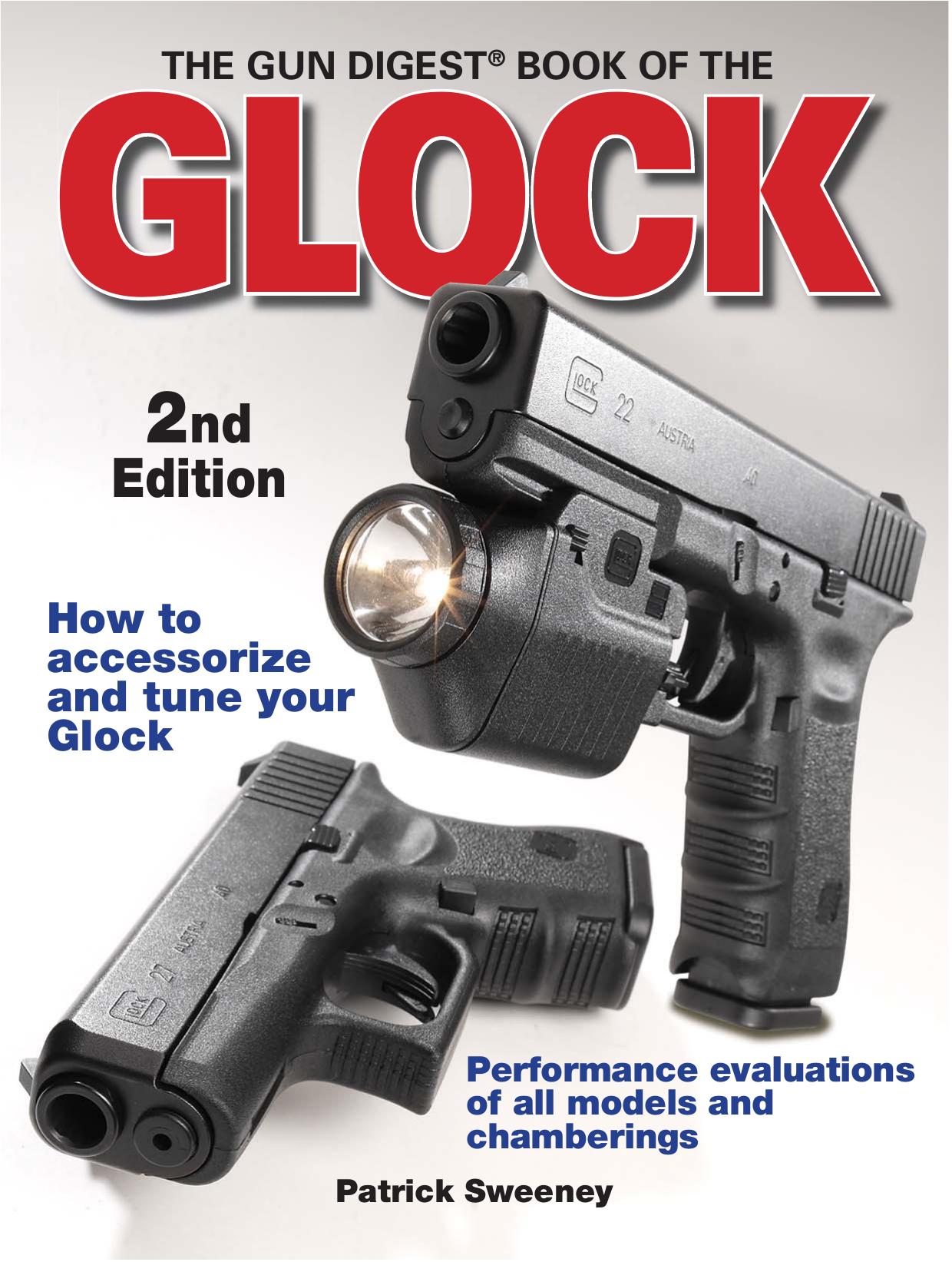 The Gun Digest Book of the Glock, 2nd Edition by Patrick Sweeney