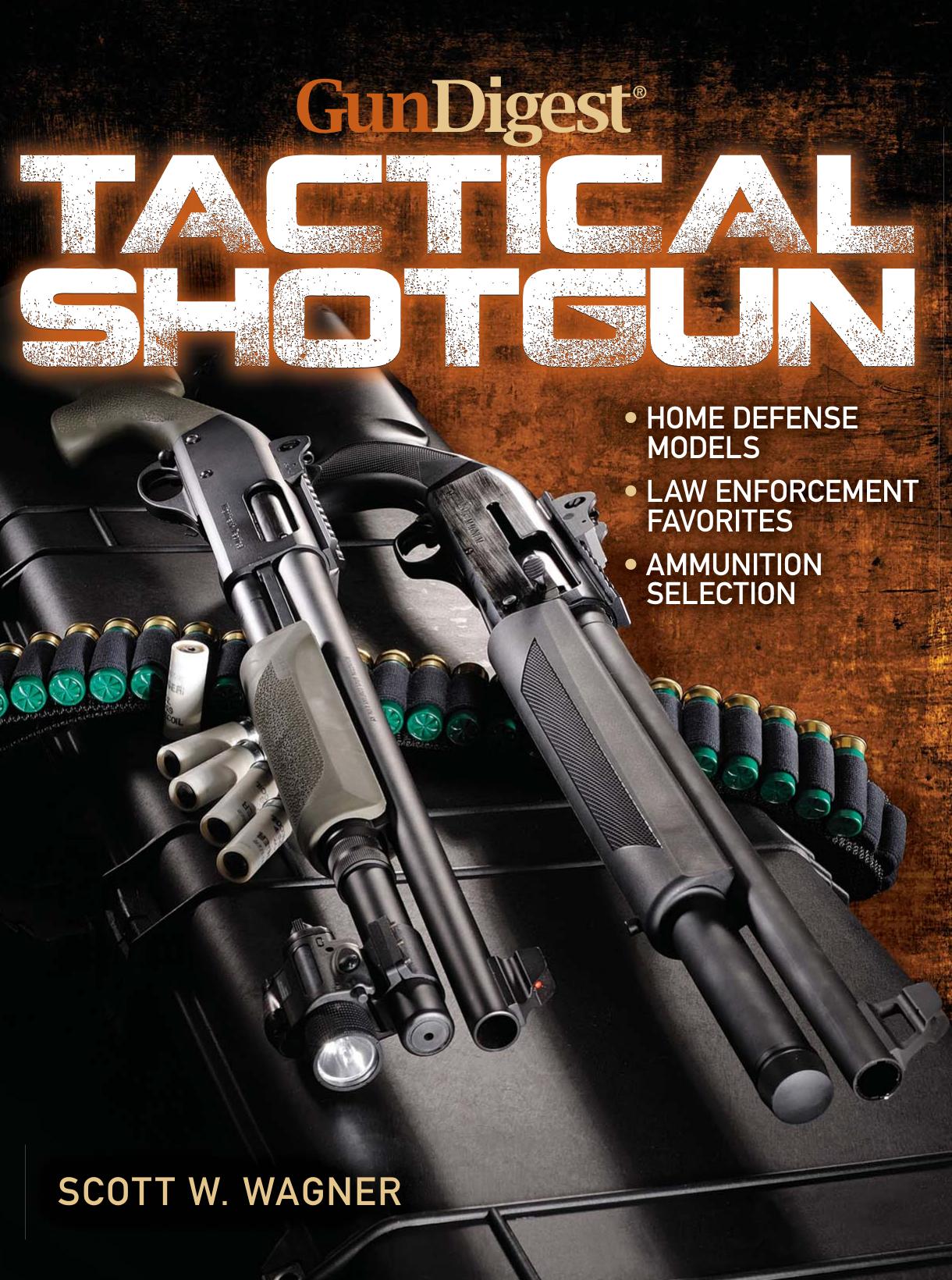 The Gun Digest Book of the Tactical Shotgun by Scott W. Wagner