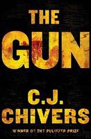 The Gun by Chivers C. J