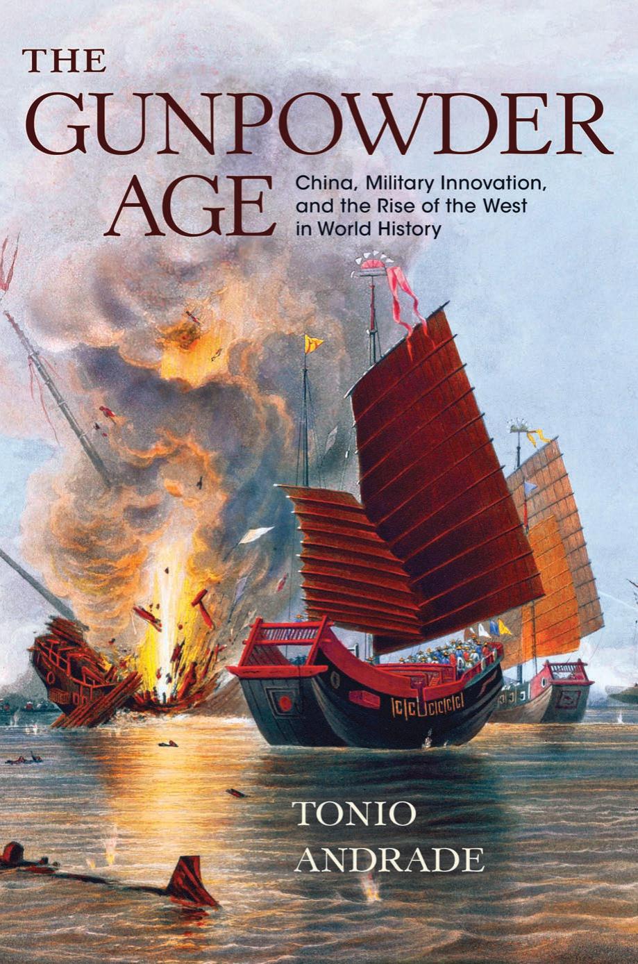 The Gunpowder Age: China, Military Innovation, and the Rise of the West in World History by Unknow