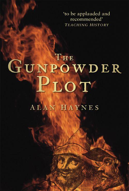 The Gunpowder Plot (History/16th/17th Century History) by Haynes Alan