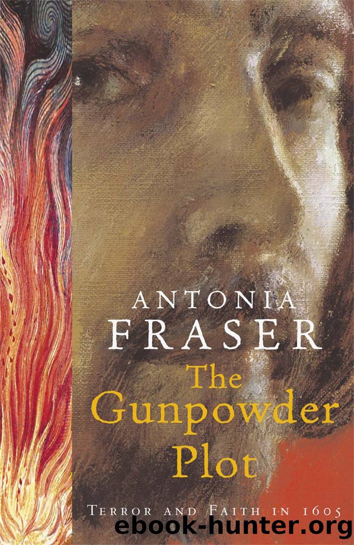 The Gunpowder Plot: Terror and Faith in 1605 by Fraser Antonia