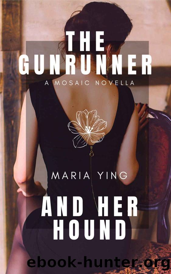 The Gunrunner and Her Hound (Those Who Bear Arms Book 1) by Maria Ying