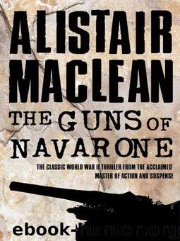 The Guns Of Navaronne by Alistair MacLean
